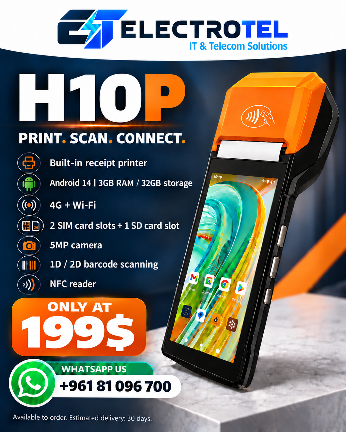 Electrotel H10P handheld POS poster: Only at 199 dollars. Android 14, 3GB RAM, 32GB storage, printer, dual SIM, SD card slot, 5MP camera, barcode scanning and NFC. Available to order with estimated 30-day delivery.